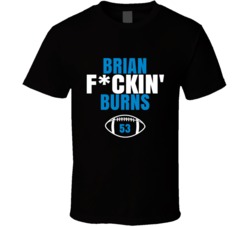 Brian Fckin Burns Football Sports Star Fan T Shirt Brian Fckin Burns Football Sports Star Fan T Shirt