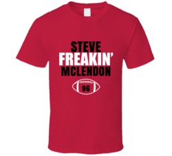 Steve Freakin Mclendon Football Sports Star Fan T Shirt Steve Freakin Mclendon Football Sports Star Fan T Shirt