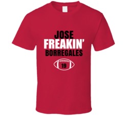 Jose Freakin Borregales Football Sports Star Fan T Shirt Jose Freakin Borregales Football Sports Star Fan T Shirt