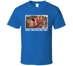 There's Something About Mary Cool Movie Fan T Shirt There's Something About Mary Cool Movie Fan T Shirt