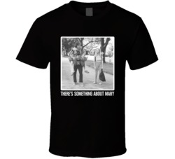 There's Something About Mary 90s Movie Fan T Shirt There's Something About Mary 90s Movie Fan T Shirt