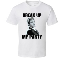 Break Up My Party Billy Batts Goodfellas Movie Fan T Shirt Break Up My Party Billy Batts Goodfellas Movie Fan T Shirt