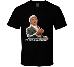 Billy Batts Ya Feeling Strong Goodfellas Movie Fan T Shirt Billy Batts Ya Feeling Strong Goodfellas Movie Fan T Shirt