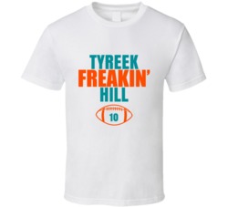 Tyreek Freakin Hill Miami Football Fan T Shirt Tyreek Freakin Hill Miami Football Fan T Shirt