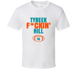 Tyreek Fckin Hill Miami Football Fan T Shirt Tyreek Fckin Hill Miami Football Fan T Shirt