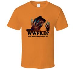 Freddy Krueger Nightmare On Elm Street Wwfkd Horror Movie Fan T Shirt Freddy Krueger Nightmare On Elm Street Wwfkd Horror Movie Fan T Shirt