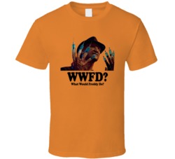 Freddy Nightmare On Elm Street Wwfd Horror Movie Fan T Shirt Freddy Nightmare On Elm Street Wwfd Horror Movie Fan T Shirt
