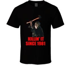 Jason Voorhees Friday The 13th Killin' It Since 1981 Horror Movie Jason Voorhees Friday The 13th Killin' It Since 1981 Horror Movie
