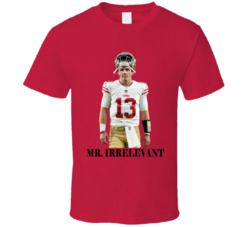 Brock Purdy Mr Irrelevant San Francisco Football T Shirt Brock Purdy Mr Irrelevant San Francisco Football T Shirt