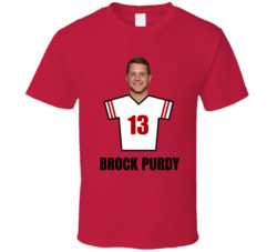 Brock Purdy 13 San Francisco Football Sports Fan T Shirt Brock Purdy 13 San Francisco Football Sports Fan T Shirt