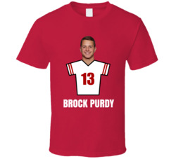 Brock Purdy 13 San Francisco Football Sports Fan Cool T Shirt Brock Purdy 13 San Francisco Football Sports Fan Cool T Shirt