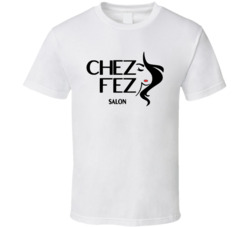 Chez Fez Salon That 90s Show T Shirt Chez Fez Salon That 90s Show T Shirt