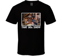 That 90s Show Tv Show Retro Cool Fan T Shirt That 90s Show Tv Show Retro Cool Fan T Shirt