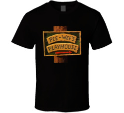 Pee Wee's Playhouse Sign Pee Wee Herman 80s Tv Show T Shirt Pee Wee's Playhouse Sign Pee Wee Herman 80s Tv Show T Shirt