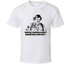 Special Officer Doofy Reporting For Duty Scary Movie Fan T Shirt Special Officer Doofy Reporting For Duty Scary Movie Fan T Shirt