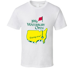 The Waterbury Open 1996 Happy Gilmore Movie Fan T Shirt The Waterbury Open 1996 Happy Gilmore Movie Fan T Shirt