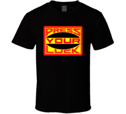 Press Your Luck Game Show Fan T Shirt Press Your Luck Game Show Fan T Shirt
