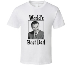 Ward Cleaver Leave It To Beaver World's Best Dad Tv Fan T Shirt Ward Cleaver Leave It To Beaver World's Best Dad Tv Fan T Shirt