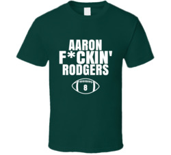 Aaron Fckin Rodgers New York Football Fan T Shirt Aaron Fckin Rodgers New York Football Fan T Shirt