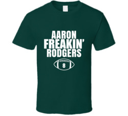 Aaron Freakin Rodgers New York Football Fan T Shirt Aaron Freakin Rodgers New York Football Fan T Shirt