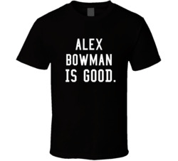 Alex Bowman Is Good Race Car Driver Fan T Shirt Alex Bowman Is Good Race Car Driver Fan T Shirt