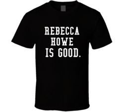 Rebecca Howe Is Good Cheers Fan T Shirt Rebecca Howe Is Good Cheers Fan T Shirt