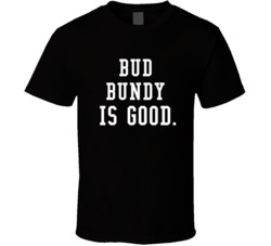 Bud Bundy Is Good Married With Children Fan T Shirt Bud Bundy Is Good Married With Children Fan T Shirt