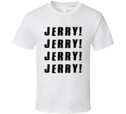 Jerry Springer Chant Jerry Jerry Tv Show Fan T Shirt Jerry Springer Chant Jerry Jerry Tv Show Fan T Shirt