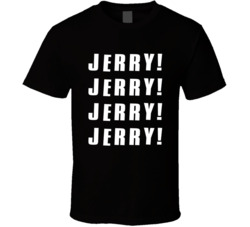 Jerry Springer Chant Jerry Jerry Tv Show 90s Fan T Shirt Jerry Springer Chant Jerry Jerry Tv Show 90s Fan T Shirt