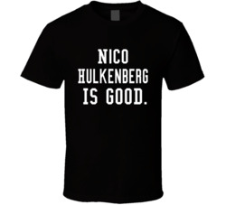 Nico Hulkenberg Is Good Race Car Driver T Shirt Nico Hulkenberg Is Good Race Car Driver T Shirt