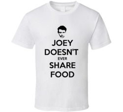Joey Tribbiani Doesn't Share Food Friends Fan T Shirt Joey Tribbiani Doesn't Share Food Friends Fan T Shirt