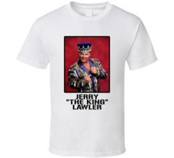 Jerry The King Lawler Legend Wrestling Fan T Shirt Jerry The King Lawler Legend Wrestling Fan T Shirt