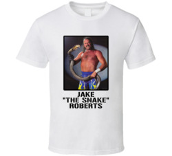 Jake The Snake Roberts Legend Wrestling Fan T Shirt Jake The Snake Roberts Legend Wrestling Fan T Shirt