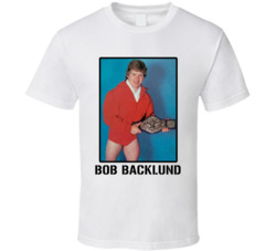 Bob Backlund Legend Wrestling Fan T Shirt Bob Backlund Legend Wrestling Fan T Shirt