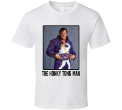 The Honky Tonk Man Legend Wrestling Fan T Shirt The Honky Tonk Man Legend Wrestling Fan T Shirt