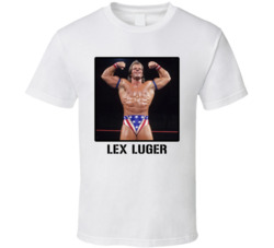 Lex Luger Legend Wrestling Fan T Shirt Lex Luger Legend Wrestling Fan T Shirt