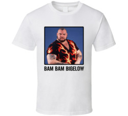Bam Bam Bigelow Legend Wrestling Fan T Shirt Bam Bam Bigelow Legend Wrestling Fan T Shirt