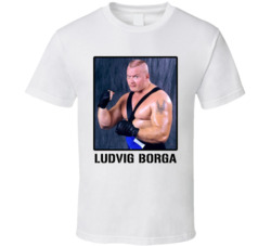 Ludvig Borga Legend Wrestling Fan T Shirt Ludvig Borga Legend Wrestling Fan T Shirt