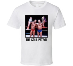 The Soul Patrol Tag Team Wrestling Fan T Shirt The Soul Patrol Tag Team Wrestling Fan T Shirt