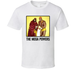 The Mega Powers Tag Team Wrestling Fan T Shirt The Mega Powers Tag Team Wrestling Fan T Shirt
