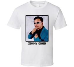 Sonny Onoo Wrestling Manager Fan T Shirt Sonny Onoo Wrestling Manager Fan T Shirt