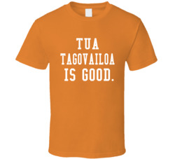 Tua Tagovailoa Is Good Miami Football Fan T Shirt Tua Tagovailoa Is Good Miami Football Fan T Shirt