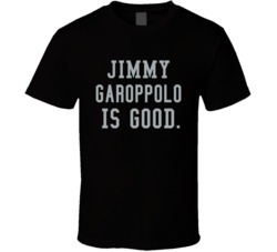 Jimmy Garoppolo Is Good Las Vegas Football T Shirt Jimmy Garoppolo Is Good Las Vegas Football T Shirt