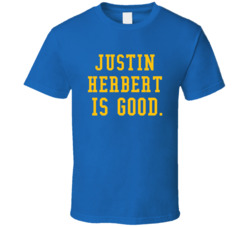 Justin Herbert Is Good Los Angeles Football T Shirt Justin Herbert Is Good Los Angeles Football T Shirt