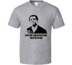 Friday Movie Every Time I'm In The Kitchen Cool T Shirt Friday Movie Every Time I'm In The Kitchen Cool T Shirt