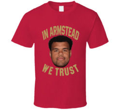 In Arik Armstead We Trust Football T Shirt In Arik Armstead We Trust Football T Shirt