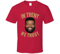 In Trent Williams We Trust Football T Shirt In Trent Williams We Trust Football T Shirt