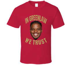 In Dre Greenlaw We Trust Linebacker Football T Shirt In Dre Greenlaw We Trust Linebacker Football T Shirt