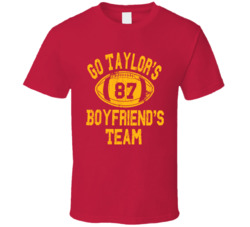 Go Taylor's Boyfriend's Team Football T Shirt Go Taylor's Boyfriend's Team Football T Shirt