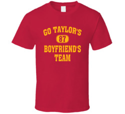 Go Taylor's Boyfriend's Team Football Fan Cool T Shirt Go Taylor's Boyfriend's Team Football Fan Cool T Shirt